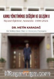 Kamu Yönetiminde Değişim ve Gelişim II <br /> Siyaset - İşletme Arasında, 1999-2024
