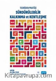 Teoriden Pratiğe Sürdürülebilir Kalkınma ve Kentleşme