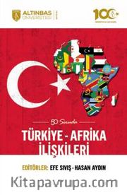 50 Soruda Türkiye-Afrika İlişkileri
