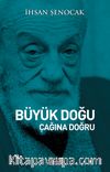 Büyük Doğu Çağına Doğru