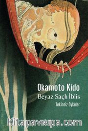 Beyaz Saçlı İblis <br /> Tekinsiz Öyküler