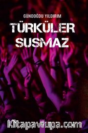 Türküler Susmaz