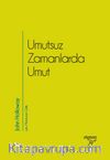 Umutsuz Zamanlarda Umut