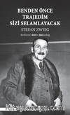 Benden Önce Trajedim Sizi Selamlayacak