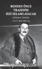 Benden Önce Trajedim Sizi Selamlayacak