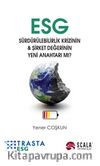 ESG & Sürdürülebilirlik Krizinin - Şirket Değerinin Yeni Anahtarı Mı?