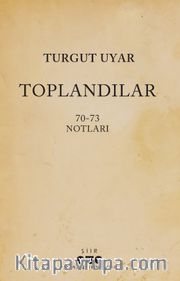 Toplandılar <br /> 70-73 Notları