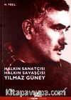 Halkın Sanatçısı Halkın Savaşçısı Yılmaz Güney
