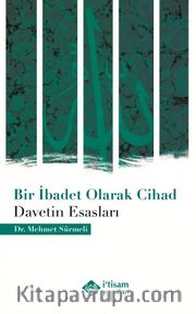 Bir İbadet Olarak Cihad <br /> Davetin Esasları
