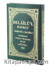 Delailü'l Hayrat Salavat-ı Şerifler - Açıklamalı Türkçe Okunuşlu Mealli (KOD:H-27 )