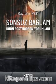 Sonsuz Bağlam: Dinin Postmodern Yorumları