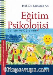 Eğitim Psikolojisi -Gelişim ve Öğrenme