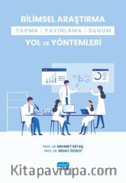Bilimsel Araştırma Yapma-Yayınlama-Sunum Yol ve Yöntemleri