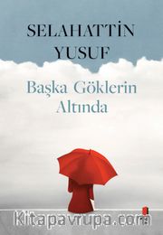 Başka Göklerin Altında