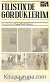 Filistin'de Gördüklerim