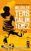 Melekler Ters Çalım Yemez
