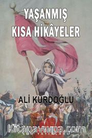 Yaşanmış Kısa Hikayeler