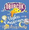 Oburcuk / Uyku Canavarı