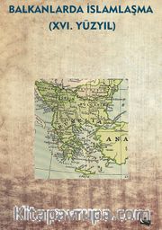 Balkanlarda İslamlaşma XVI : Yüzyıl