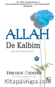 Allah (c.c.) de Kalbim <br /> Dua Var Problem Yok!