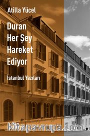 Duran Her Şey Hareket Ediyor
