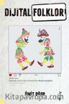 Dijital Folklor & Üçüncül Sözlü Kültür Döneminde Halk Alıntıları