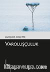 Varoluşçuluk (Kültür Kitaplığı 38)
