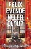 Felix Evi’nde Neler Oldu? 