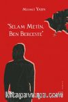 Selam Metin, Ben Berceste