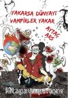 Yakarsa Dünyayı Vampirler Yakar