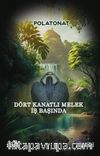 Dört Kanatlı Melek İş Başında