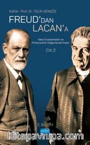 Freud’dan Lacan’a Vaka İncelemeleri ve Psikanalitik Değerlendirmeler: Cilt 2