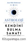 Astroloji ve Kendini Bulma Sanatı