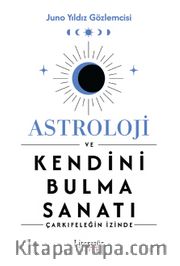Astroloji ve Kendini Bulma Sanatı