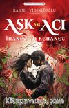 Aşk ve Acı & İhanet ve Kehanet