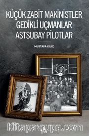 Küçük Zabit Makinistler Gedikli Uçmanlar Astsubay Pilotlar