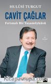 Cavit Çağlar & Fırtınalı Bir Yaşamöyküsü