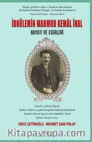 İbnülemin Mahmud Kemal İnal Hayatı ve Eserleri