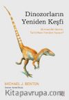 Dinozorların Yeniden Keşfi & Bilimsel Bir Devrim, Tarihi Nasıl Yeniden Yazıyor?
