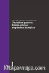 Gazelden Gazele Dünün Şiirine Bugünden Bakışlar