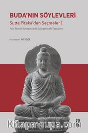 Buda'nın Söylevleri <br /> Sutta Piṭaka’dan Seçmeler I