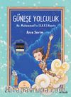Güneşe Yolculuk: Hz. Muhammed (S.A.V)'in Hayatı