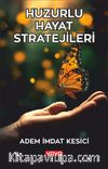 Huzurlu Hayat Stratejileri