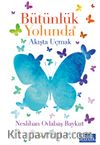 Bütünlük Yolunda Akışta Uçmak