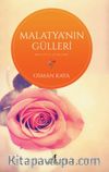 Malatya’nın Gülleri  
