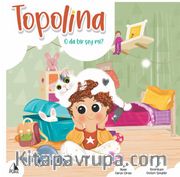 Topolina <br /> O da Bir Şey mi?