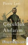 Çocukluk Anılarım (Pierre Loti’nin Kendi Çocukluğunu Anlattığı Eseri)