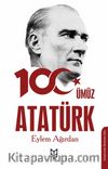 Yüzümüz Atatürk
