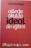 Ailede Okulda İdeal Din Eğitimi