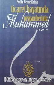 Ticaret Hayatında Peygamberimiz Hz. Muhammed (s.a.v)